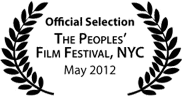 Official Selection - The Peoples' Film Festival, NYC, May 2012